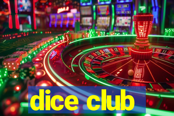 dice club